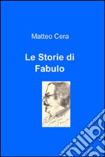 Le storie di Fabulo. E-book. Formato EPUB ebook