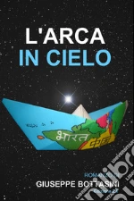 L’arca in cielo. E-book. Formato EPUB