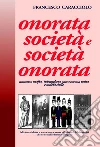 Onorata società e società onorata. E-book. Formato EPUB ebook di Francesco Caracciolo