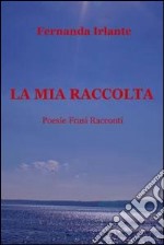 La mia raccolta. E-book. Formato EPUB ebook