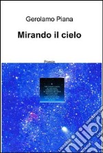 Mirando il cielo. E-book. Formato EPUB ebook