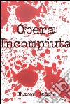 Opera incompiuta. E-book. Formato EPUB ebook