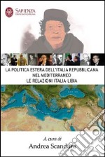 La politica estera dell'Italia Repubblicana nel Mediterraneo. E-book. Formato EPUB ebook