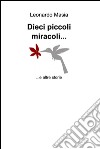 Dieci piccoli miracoli.... E-book. Formato EPUB ebook