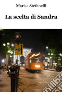 La scelta di Sandra. E-book. Formato EPUB ebook