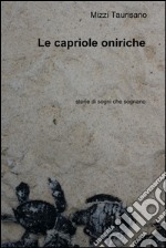 Le capriole oniriche. E-book. Formato EPUB ebook