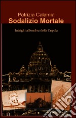 Sodalizio mortale. E-book. Formato EPUB ebook