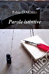 Parole istintive. E-book. Formato EPUB ebook