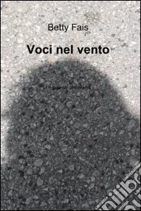 Voci nel vento. E-book. Formato EPUB ebook
