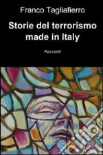 Storie del terrorismo made in Italy. E-book. Formato EPUB