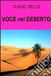Voce nel deserto. E-book. Formato EPUB ebook di Flavio Pellis