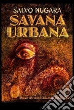 Savana urbana. E-book. Formato EPUB ebook