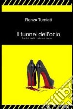 Il tunnel dell’odio. E-book. Formato EPUB ebook