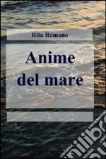 Anime del mare. E-book. Formato EPUB ebook