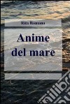 Anime del mare. E-book. Formato EPUB ebook