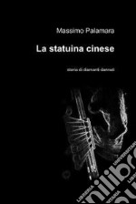 La statuina cinese. E-book. Formato EPUB ebook