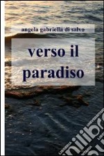 Verso il paradiso. E-book. Formato EPUB ebook