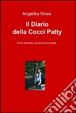 Il diario della Cocci Patty. E-book. Formato EPUB ebook