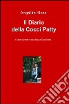 Il diario della Cocci Patty. E-book. Formato EPUB ebook