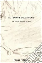 Al termine dell'amore. E-book. Formato EPUB ebook