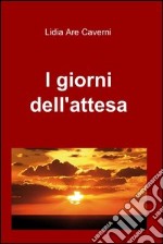 I giorni dell’attesa. E-book. Formato EPUB ebook