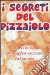 I segreti del pizzaiolo. E-book. Formato EPUB ebook di Pasquale Franzese