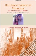 Le ricette di un cuoco italiano in Provenza. E-book. Formato EPUB ebook