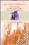 Le ricette di un cuoco italiano in Provenza. E-book. Formato EPUB ebook di Francesco Talamo