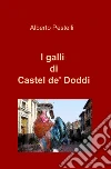 I galli di Castel de´ Doddi. E-book. Formato EPUB ebook di Alberto Pestelli