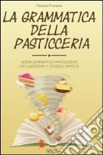 La grammatica della pasticceria. E-book. Formato EPUB ebook