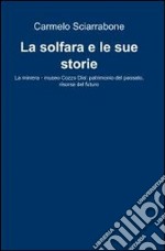 La solfara e le sue storie. E-book. Formato EPUB ebook