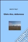 Glielo dico, dottoressa. E-book. Formato EPUB ebook