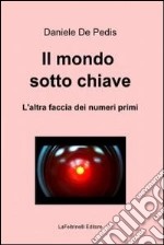 Il mondo sotto chiave. E-book. Formato EPUB ebook