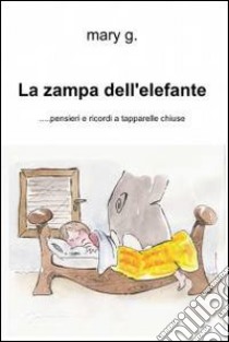 La zampa dell'elefante. E-book. Formato EPUB ebook di maria antonietta gorgoglione