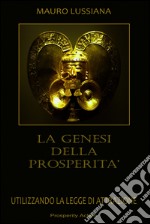 La genesi della prosperità. E-book. Formato EPUB ebook