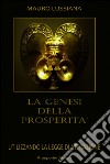 La genesi della prosperità. E-book. Formato EPUB ebook di Mauro Lussiana