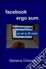 Facebook ergo sum. E-book. Formato EPUB ebook