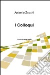 I colloqui. E-book. Formato EPUB ebook di Antonio Zocchi