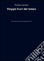 Viaggio fuori del tempo. E-book. Formato EPUB ebook