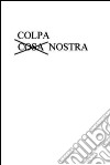 Colpa nostra. E-book. Formato EPUB ebook