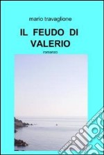 IL  FEUDO  DI  VALERIO. E-book. Formato EPUB ebook