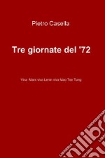 Tre giornate del &#39;72. E-book. Formato EPUB ebook