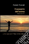 Il sussurro dell'anima. E-book. Formato EPUB ebook di Roberto Terzaroli