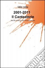 2001-2011  Il Cantastorie. E-book. Formato EPUB ebook