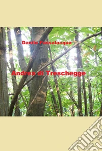 Andrea di Treschegge. E-book. Formato EPUB ebook