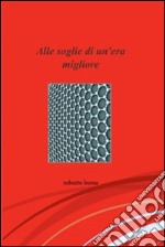 Alle soglie di un'era migliore. E-book. Formato EPUB ebook