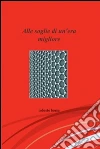 Alle soglie di un'era migliore. E-book. Formato EPUB ebook di Roberto Borsa