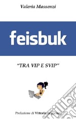 Feisbuk. E-book. Formato EPUB ebook