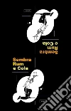 Sembra rum e cola. E-book. Formato EPUB ebook di Giangra