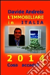 L'Immobiliare in Italia 2014 Cosa accadrà?. E-book. Formato EPUB ebook di Davide Andreis